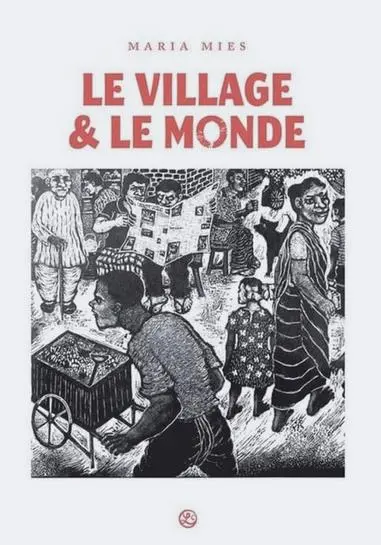 Le village & le monde : histoires de ma vie et de mon temps