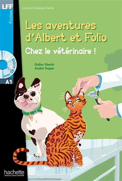 Les aventures D'albert et Folio: Chez le vétérinaire! (avec Cd)