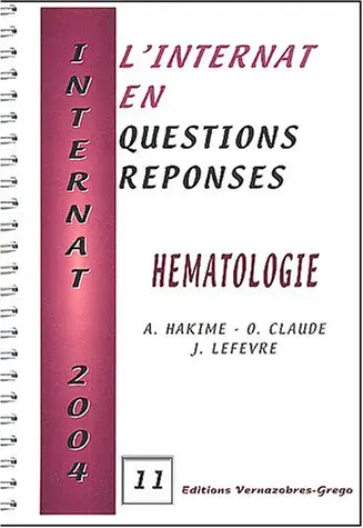 L'internat en questions réponses. Vol. 11. Hématologie
