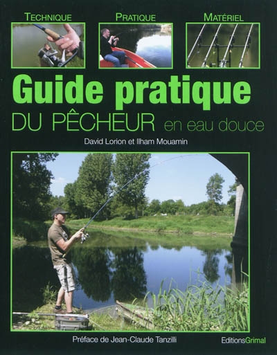 Guide pratique du pêcheur en eau douce