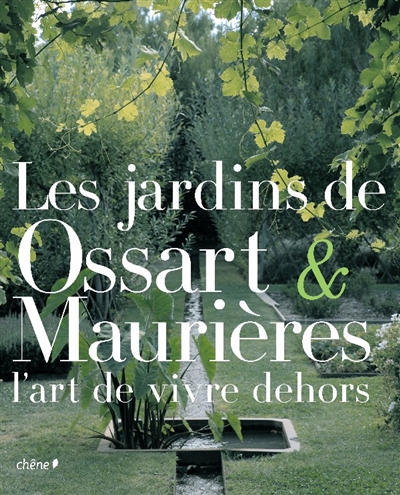 Les jardins de Ossart & Maurières : l'art de vivre dehors
