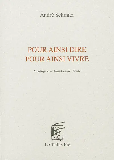 Pour ainsi dire, pour ainsi vivre