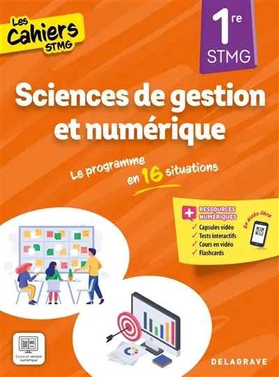 Sciences de gestion et numérique 1re STMG : le programme en 16 situations
