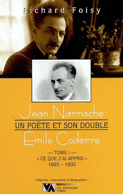 Jean Narrache. Vol. 1. poète et son double, Émile Coderre