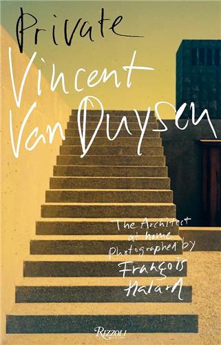 Vincent Van Duysen Private by François Halard