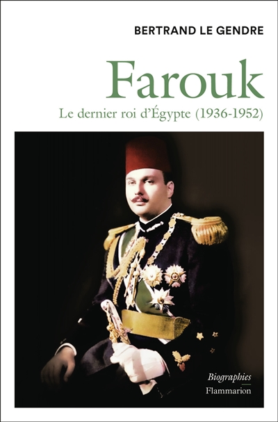 Farouk, le dernier roi...