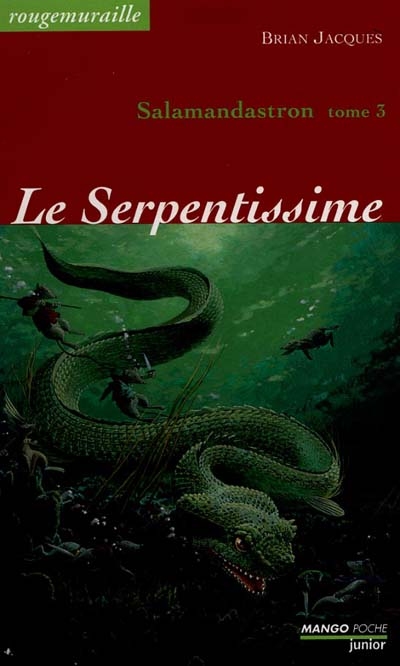 Rougemuraille : Salamandastron. Vol. 3. Le serpentissime
