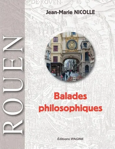 Rouen : balades philosophiques