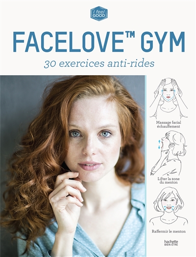 Facelove gym : 30 exercices anti-rides
