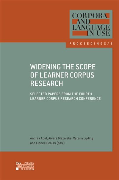 Widening the scope of learner corpus research : selected papers from the Fourth Learner Corpus Research Conference