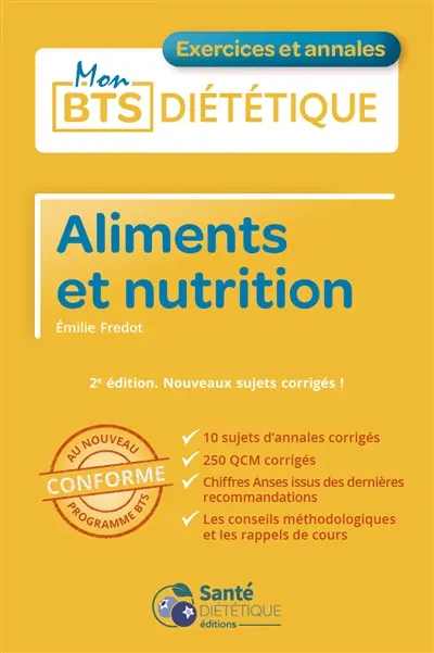 Aliments et nutrition : nouveaux sujets corrigés ! : conforme au nouveau programme BTS