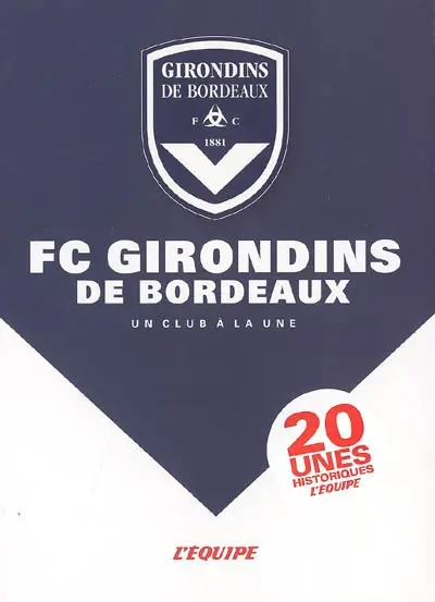 FC Girondins de Bordeaux : un club à la une