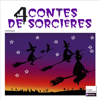 4 contes de sorcières : XIXe-XXe siècles