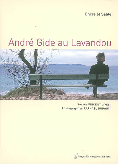 André Gide au Lavandou : encre et sable