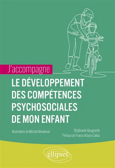 Le développement des compétences psychosociales de mon enfant