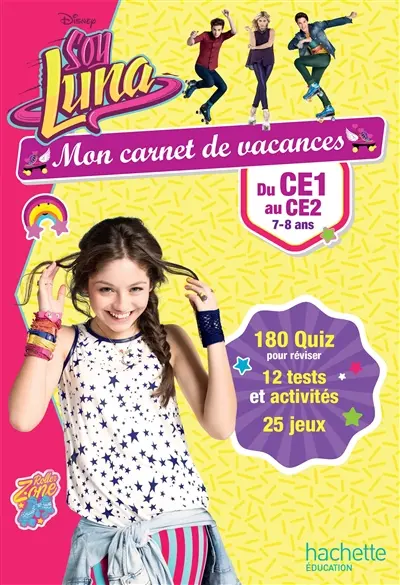 Mon carnet de vacances Soy Luna du CE1 au CE2, 7-8 ans