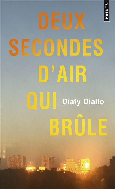 Deux secondes d'air qui brûle - Diaty Diallo