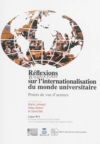 Réflexions sur l'internationalisation du monde universitaire : points de vue d'acteurs