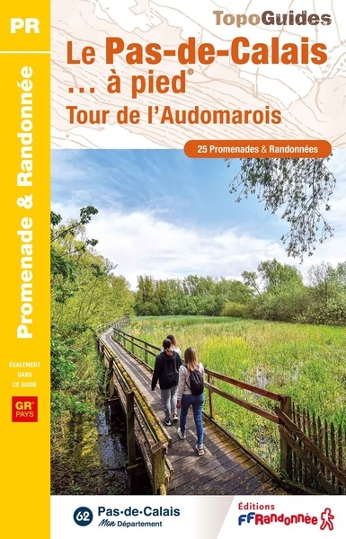 Le Pas-de-Calais... à pied : tour de l'Audomarois : 25 promenades & randonnées