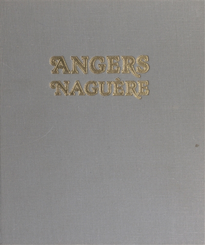 Angers naguère, 1850-1938