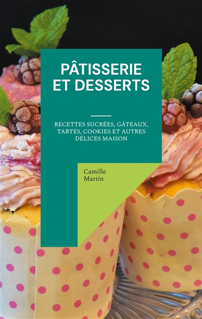 Pâtisserie et Desserts :...