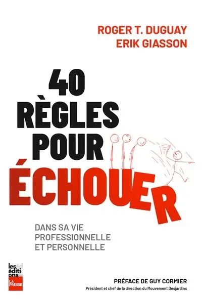 40 règles pour échouer dans sa vie professionnelle et personnelle