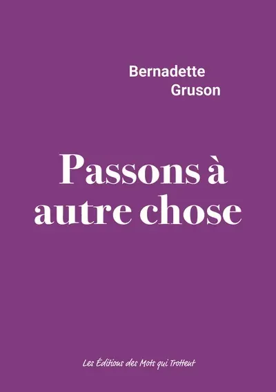 Passons à autre chose