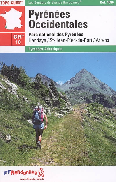Pyrénées occidentales : traversée des Pyrénées : Pays basque, Béarn, Parc national des Pyrénées