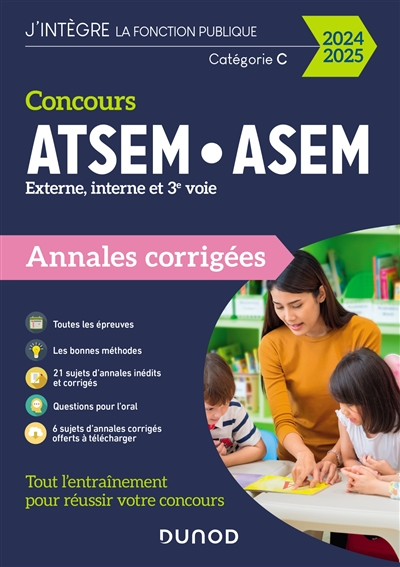 Concours ATSEM, ASEM, externe, interne et 3e voie, catégorie C : annales corrigées : 2024-2025