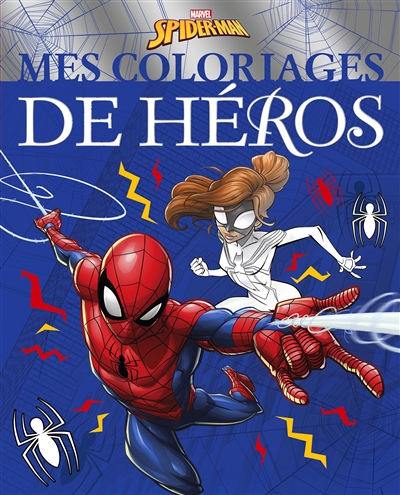 Spider-Man : mes coloriages de héros