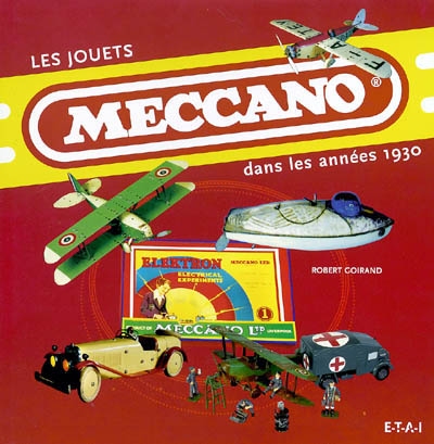 Les jouets Meccano dans les années 1930