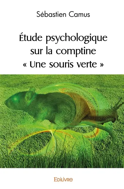 Étude psychologique sur la comptine « une souris verte »