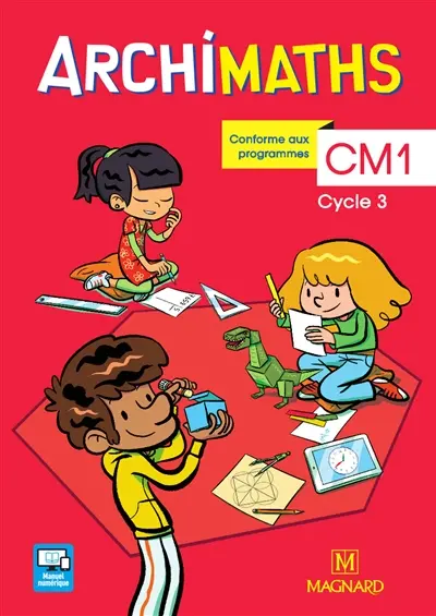 Archimaths CM1 : manuel de l'élève