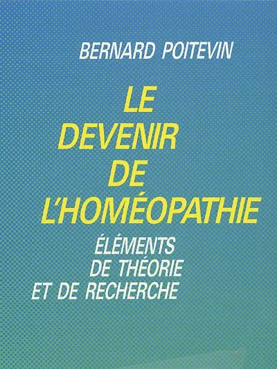 Le devenir de l'homéopathie : éléments de théorie et de recherche