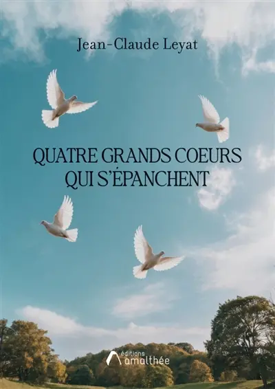 Quatre Grands coeurs qui s'épanchent