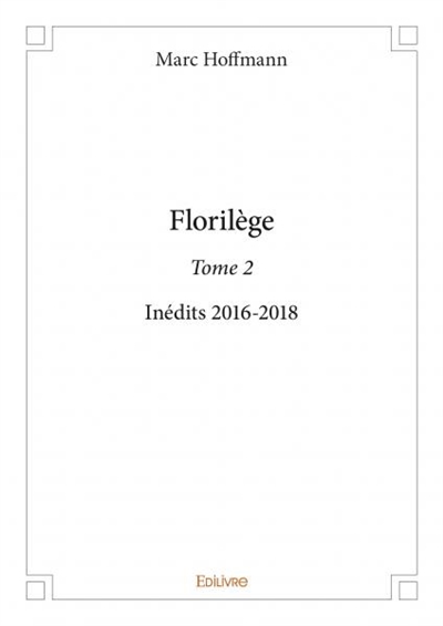 Florilège : Inédits 2016-2018