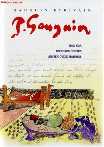 Noa Noa, le voyage de Gauguin à Tahiti. Diverses choses. Ancien culte mahorie