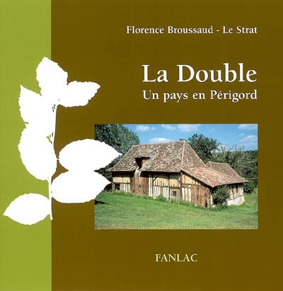La Double : un pays en Périgord