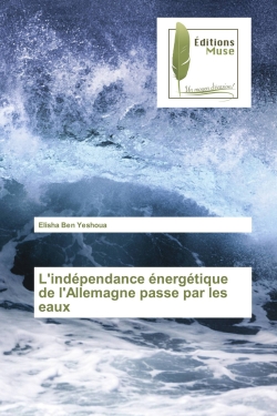 L'independance energetique de l'Allemagne passe par les eaux