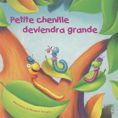 Petite chenille deviendra grande