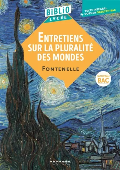 Entretiens sur la pluralité des mondes : texte intégral + dossier objectif bac : nouveau bac