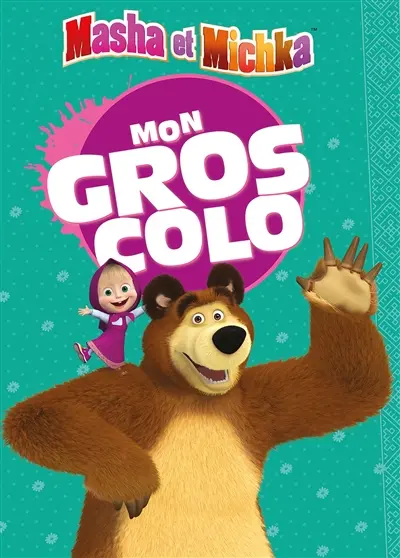 Masha et Michka : mon gros colo