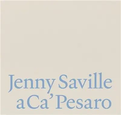 Jenny Saville a Ca´Pesaro