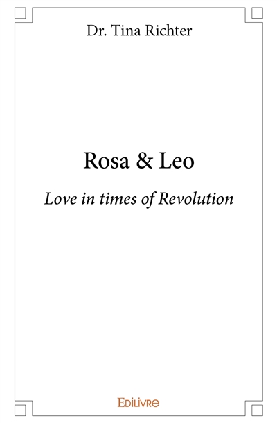 Rosa & leo : Love in times...