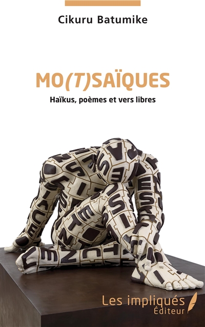 Mo(t)saïques : haïkus, poèmes et vers libres
