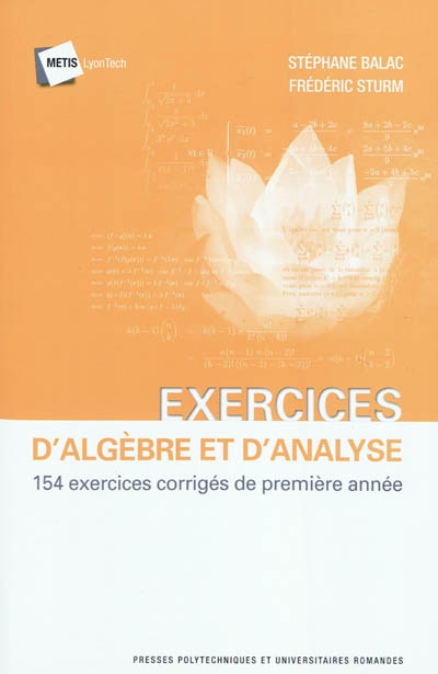 Exercices d'algèbre et d'analyse : 154 exercices corrigés de première année