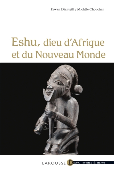 Eshu, dieu d'Afrique et du Nouveau Monde