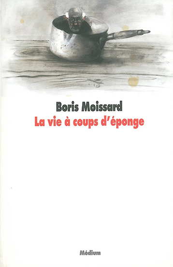 La vie à coups d'éponge