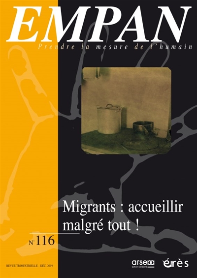 Empan, n° 116. Migrants : accueillir malgré tout !