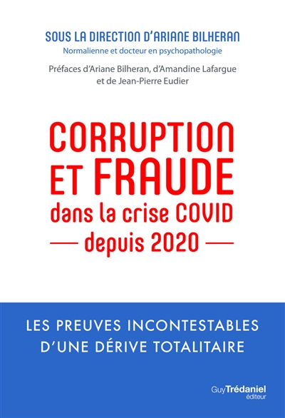 Corruption et fraude dans la crise Covid, depuis 2020 : les preuves incontestables d'une dérive totalitaire